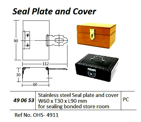 490653 SEAL PLATE & COVER S. STEEL, 60X30X90MM FOR BOND STORE ROOM