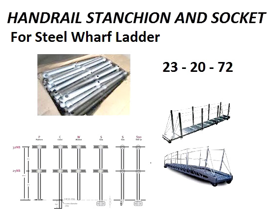 232072 HANDRAIL STANCHION&SOCKET FOR, STEEL WHARF LADDER WITH DETAIL